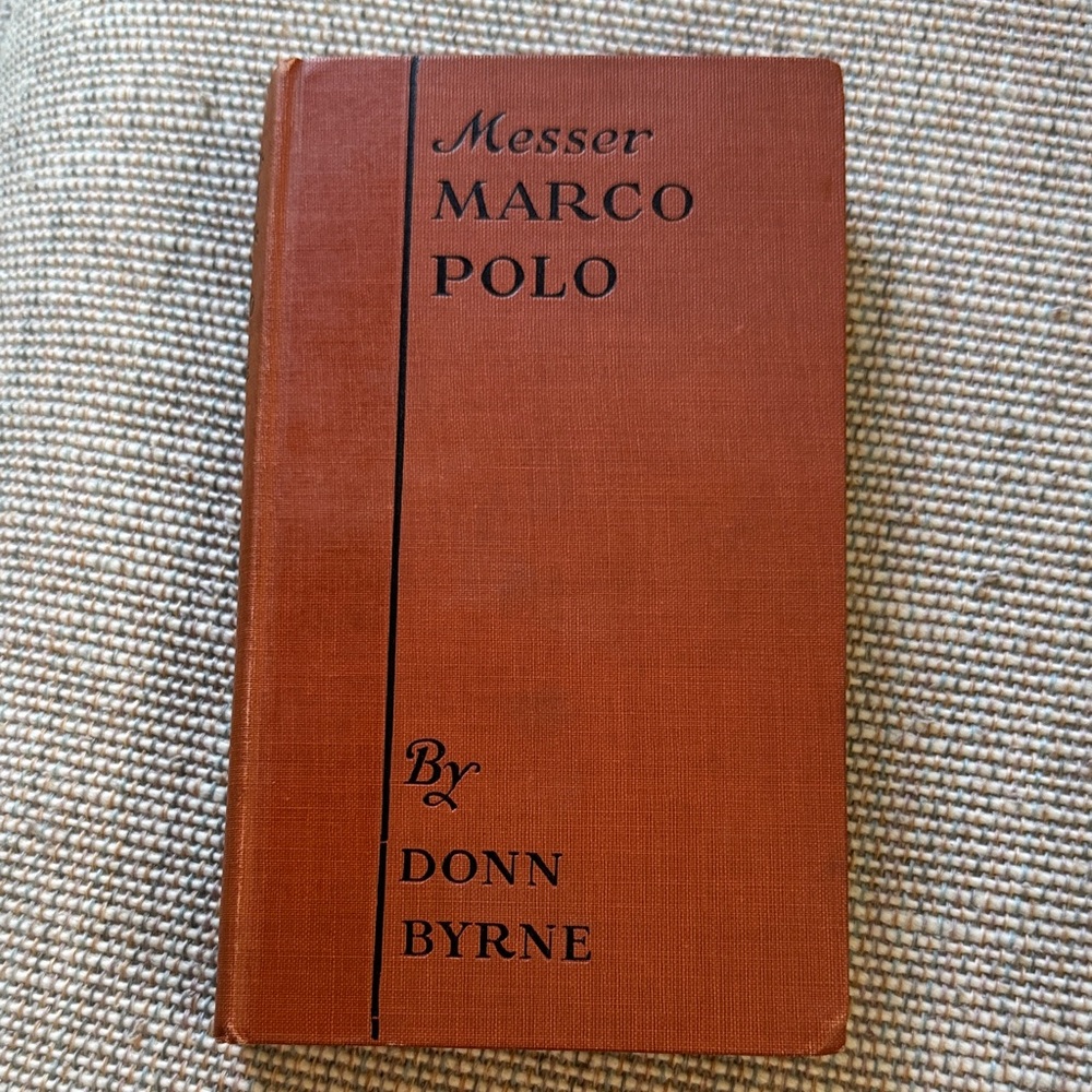 Messer Marco Polo by Donn Byrne Antique Hardcover Book